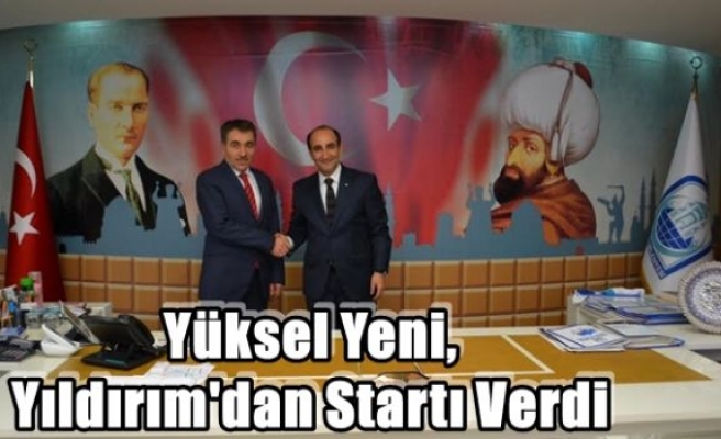 Yüksel Yeni,Yıldırım'dan Startı Verdi