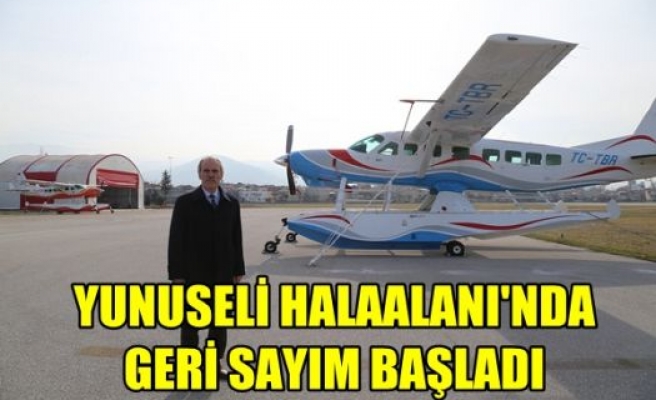 Yunuseli Havaalanı`nda geri sayım