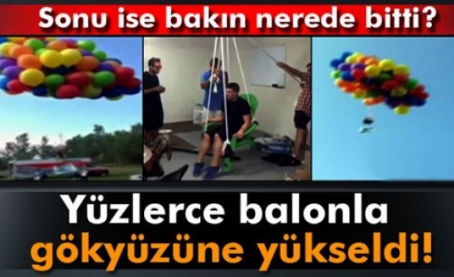 Yüzlerce balonla gökyüzüne yükseldi