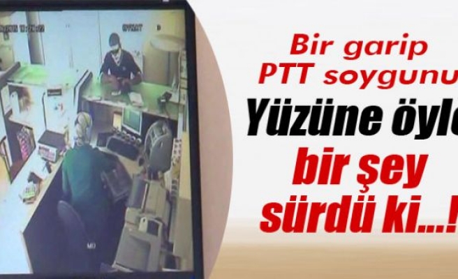 Yüzüne tıraş köpüğü sürüp PTT'yi soydu