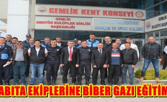 ZABITA EKİPLERİNE BİBER GAZI EĞİTİMİ