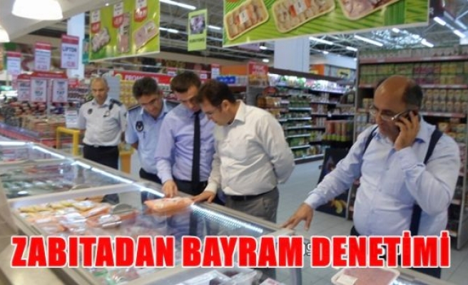 Zabıtadan Bayram Denetimi