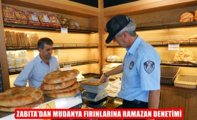 Zabıta'dan Mudanya Fırınlarına Ramazan Denetimi 