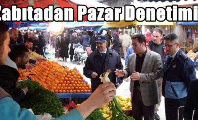 Zabıtadan Pazar Denetimi