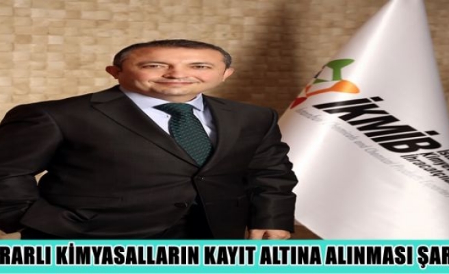 Zararlı kimyasalların kayıt altına alınması şart 