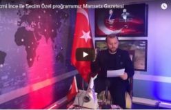 Necmi İnce ile Secim Özel proğramımız Mansetx Gazetesi