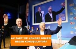 AK PARTİ'DE KONGRE ÖNCESİ NELER KONUŞULUYOR?