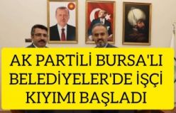 AK PARTİ'Lİ BURSA'LI BELEDİYELERİNDE SEÇİM ÖNCESİ İŞÇİ VE MEMUR KIYIMI BAŞLATILDI