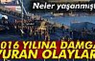 2016 yılına damga vuran olaylar