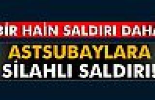 3 astsubaya silahlı saldırı!