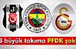 3 büyük takıma PFDK şoku