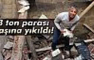 3 ton parası başına yıkıldı