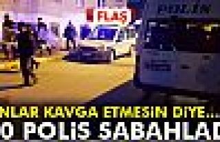 50 Polis Sabahladı!