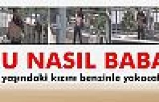 6 yaşındaki kızını benzinle yakacaktı