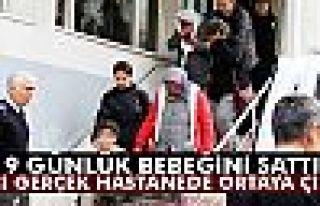 9 Günlük Bebeğini Sattı!