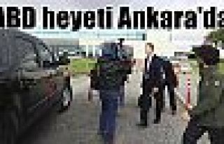 ABD heyeti Ankara'da