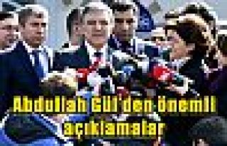 Abdullah Gül’den önemli açıklamalar