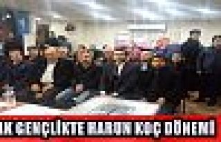 AK GENÇLİKTE HARUN KOÇ DÖNEMİ