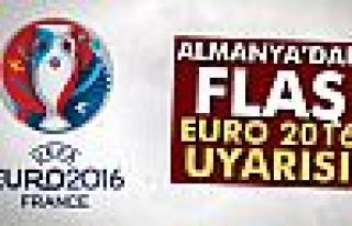 Almanya’dan EURO 2016’da saldırı uyarısı