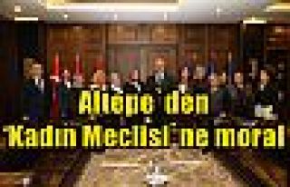 Altepe`den ‘Kadın Meclisi`ne moral