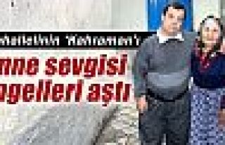 Anne sevgisi tüm engelleri aştı