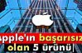 Apple'ın başarısız olan 5 ürünü