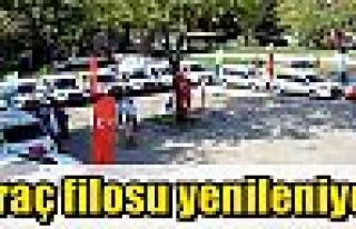  Araç filosu yenileniyor