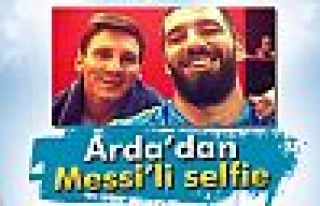 Arda’dan Messi’li selfie