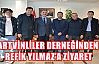 ARTVİNLİLER DERNEĞİNDEN REFİK YILMAZ’A ZİYARET...