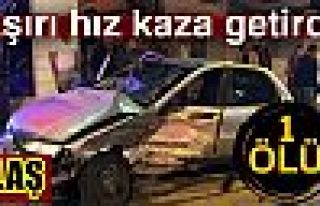 Aşırı hız ölüm getirdi! 