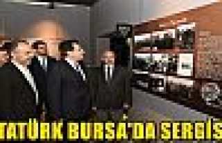 Atatürk Bursa’da Sergisi