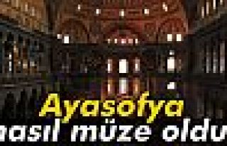 Ayasofya nasıl müze oldu?