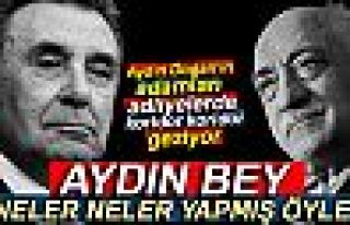 Aydın Bey neler neler yapmış ?