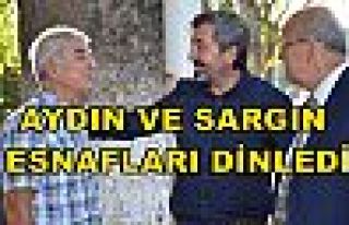 AYDIN VE SARGIN ESNAFLARI DİNLEDİ