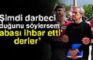  'Babası ihbar etti' derler