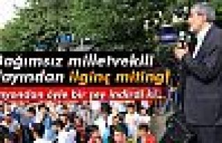 Bağımsız milletvekili adayından ilginç miting!