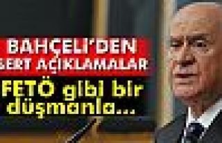 Bahçeli: 'FETÖ gibi bir düşmanla'