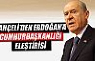 Bahçeli’den Erdoğan’a cumhurbaşkanlığı eleştirisi