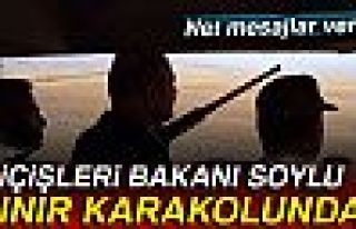 BAKAN SOYLU SINIR KARAKOLUNDA!