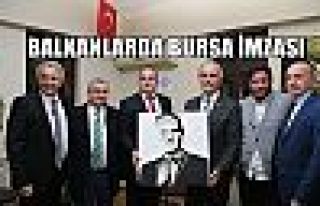 Balkanlarda Bursa imzası