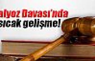 Balyoz Davası’nda sıcak gelişme