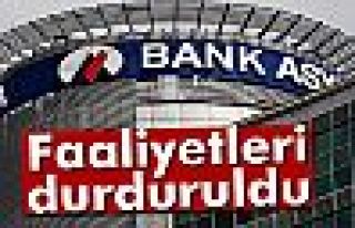 Bank Asya'nın faaliyetleri durduruldu