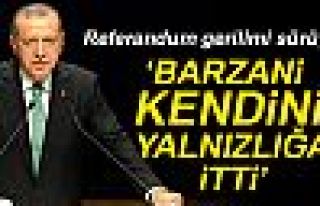 BARZANİ KENDİNİ YALNIZLIĞA İTTİ!