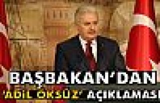 Başbakan Yıldırım’dan 'Adil Öksüz' Açıklaması