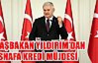 Başbakan YILDIRIM’DAN Esnafa Kredi Müjdesi