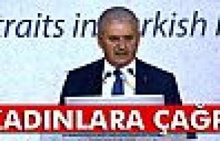 Başbakan Yıldırım’dan kadınlara çağrı