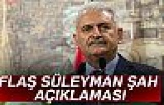 Başbakan Yıldırım'dan Süleyman Şah açıklaması