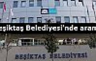 Beşiktaş Belediyesi'nde arama