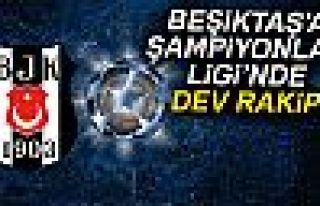 Beşiktaş'ın rakibi kim oldu?