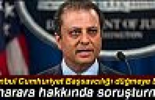 BHARARA HAKKINDA SORUŞTURMA AÇILDI!